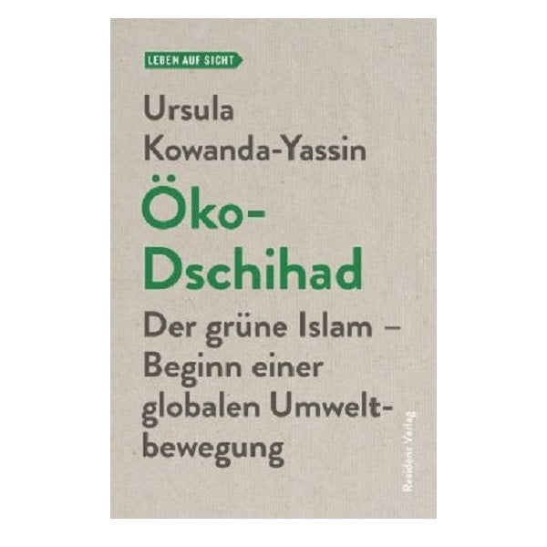 ÖKO-DSCHIHAD - Der grüne Islam - Beginn einer globalen Umweltbewegung