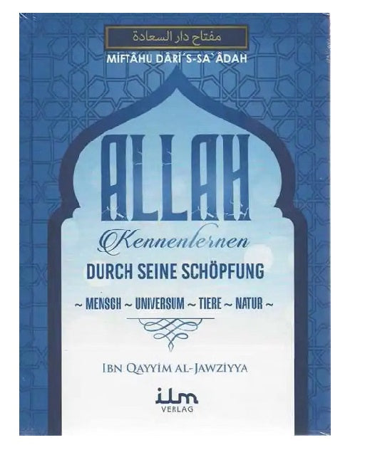Allah kennenlernen durch Seine Schöpfung