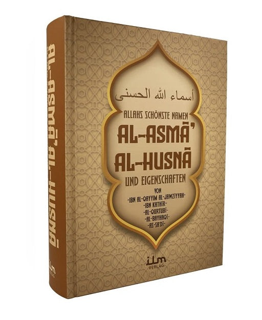 Al-Asma Al-Husna – Allahs schönste Namen und Eigenschaften