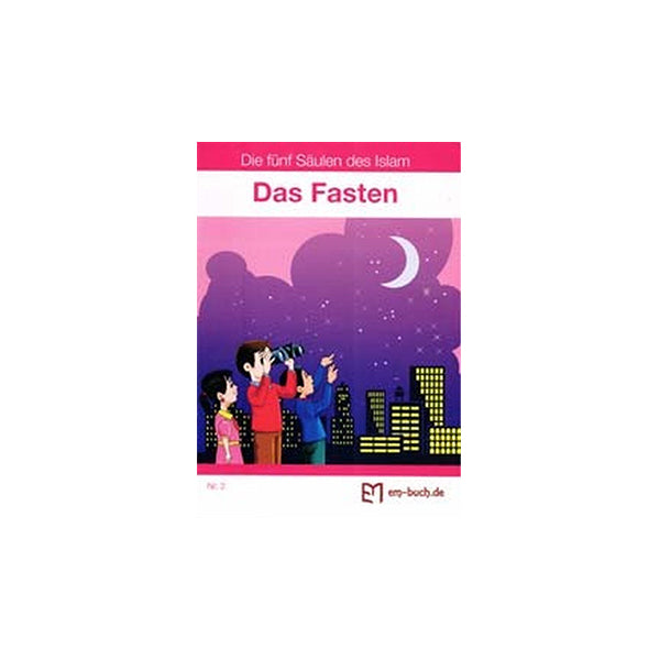 Das Fasten (Nr.3 Die fünf Säulen des Islam)