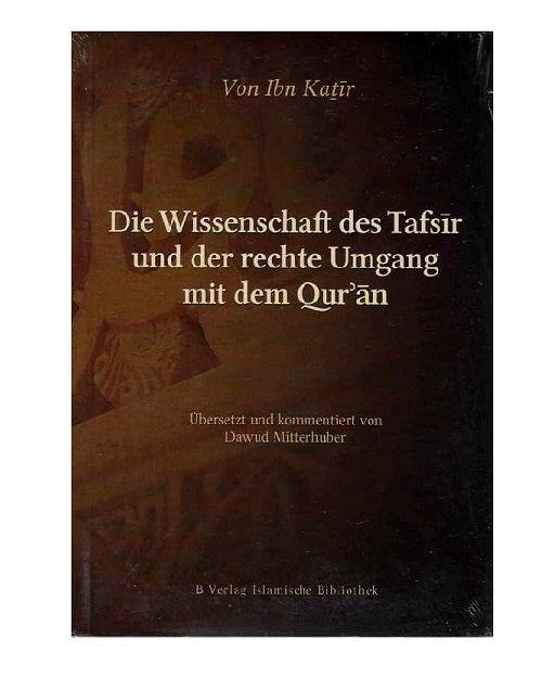 Die Wissenschaft des Tafsir und der rechte Umgang mit dem Quran