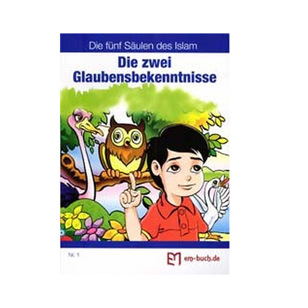 Die zwei Glaubensbekenntnisse (Nr.1 Die fünf Säulen des Islam)