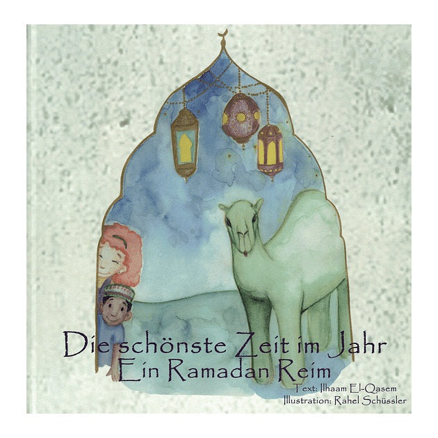 Die schönste Zeit im Jahr – Ein Ramadan Reim