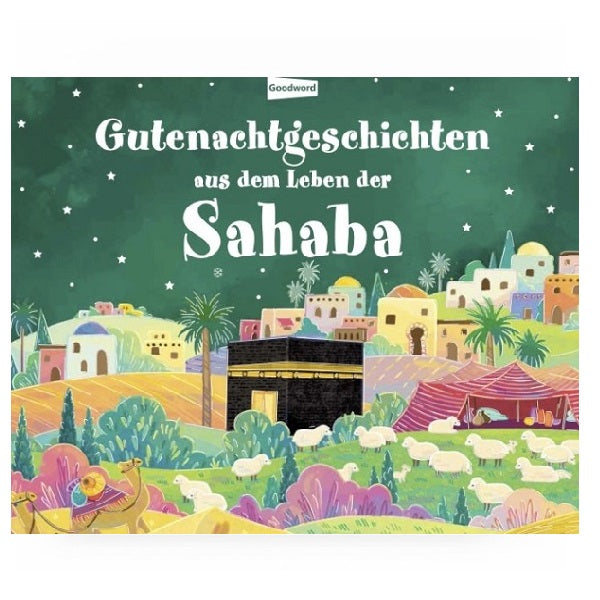 Gutenachtgeschichten aus dem Leben der Sahaba