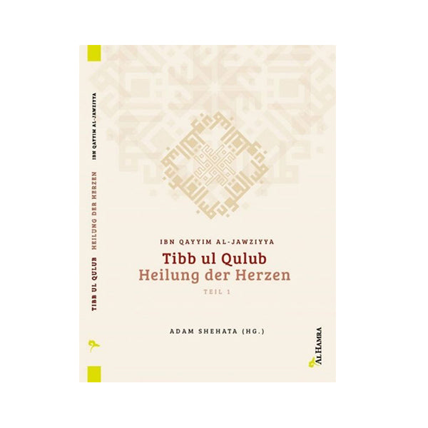 Heilung der Herzen - Tibb ul Qulub