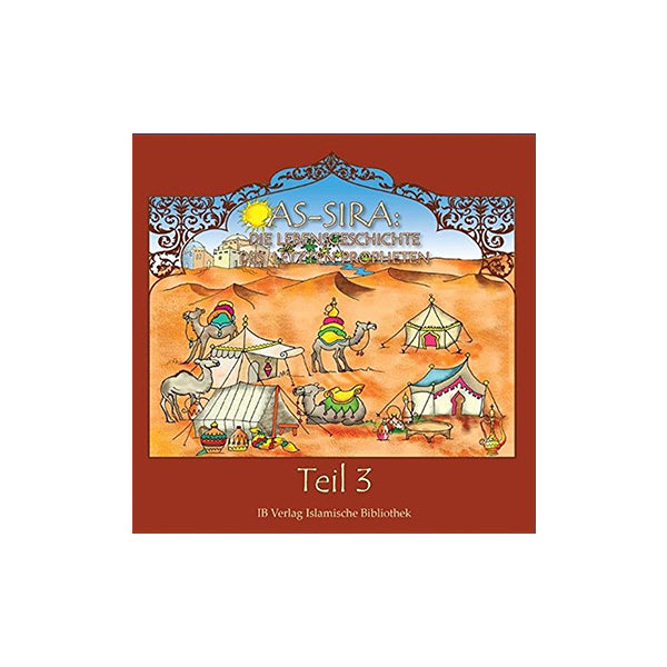 As-Sira - Die Lebensgeschichte des letzten Propheten (Hörbuch Teil 3)