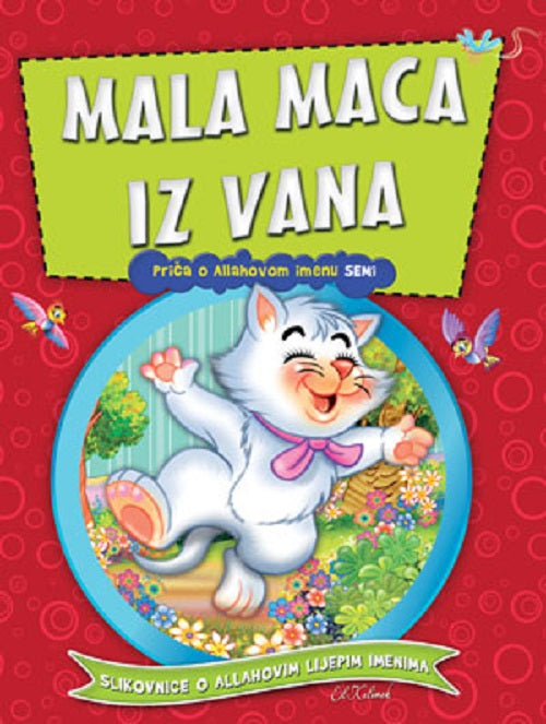 Bosnisches Bilderbuch: Mala maca iz Vana - Priča o Allahovom imenu Semi