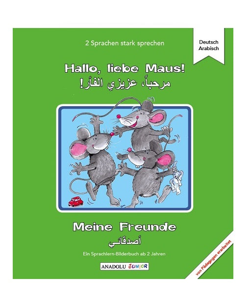 Hallo, liebe Maus! Meine Freunde (Dt.-Arab.)