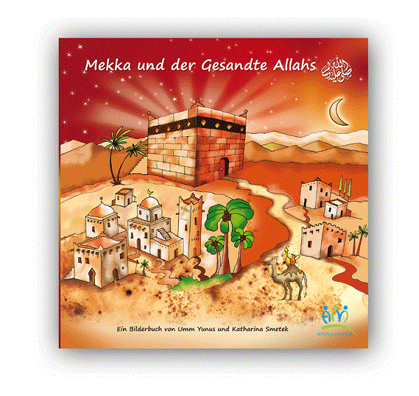 Mekka und der Gesandte Allahs