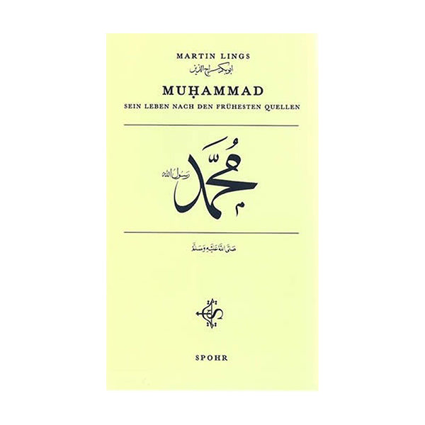 Muhammad: Sein Leben nach den frühesten Quellen