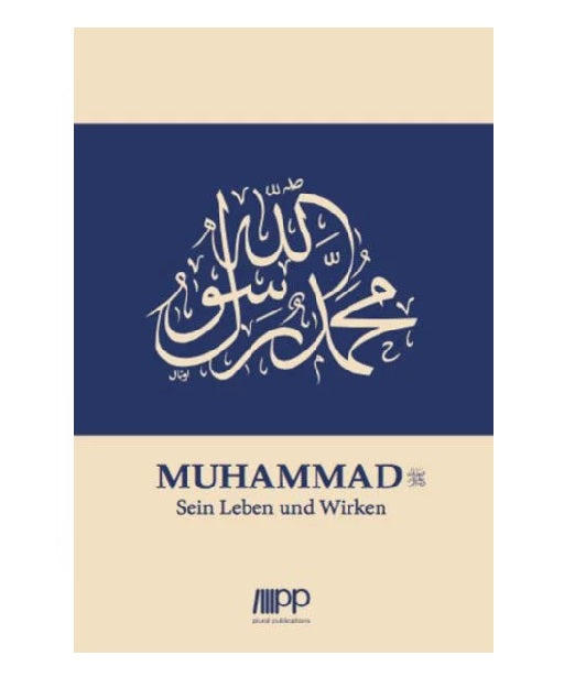 Muhammad - Sein Leben und Wirken