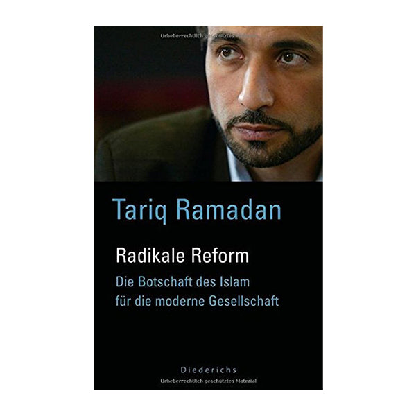 Radikale Reform: Die Botschaft des Islam für die moderne Gesellschaft