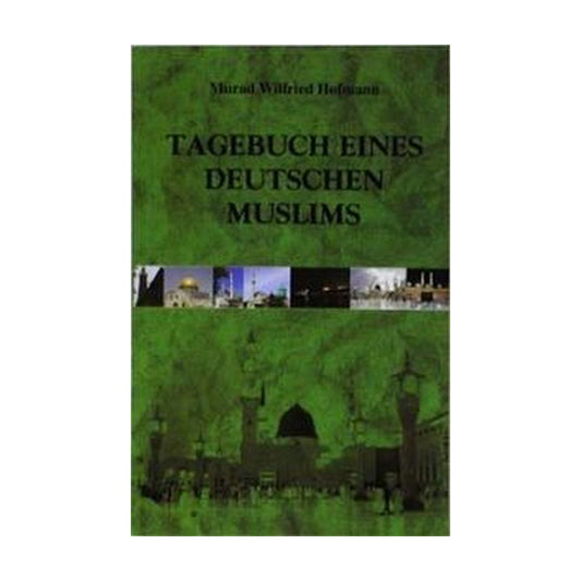 Tagebuch eines deutschen Muslims
