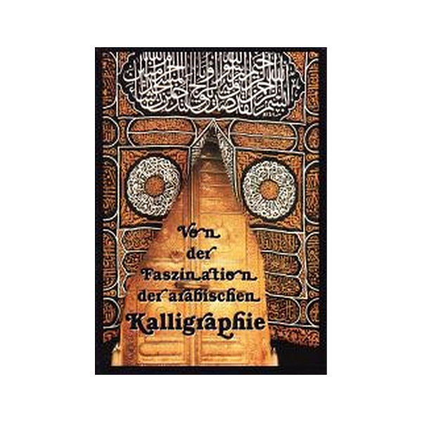 Von der Faszination der arabischen Kalligraphie