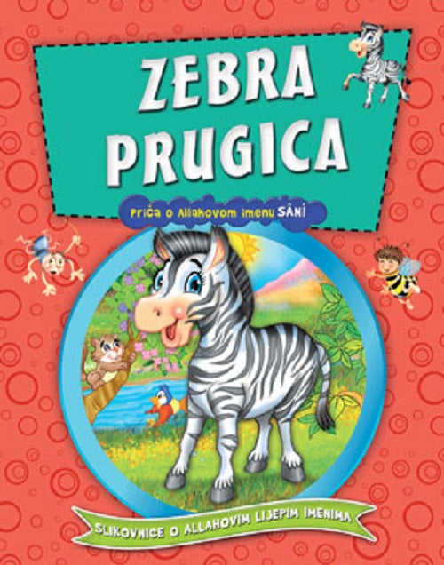 Bosnisches Bilderbuch: Zebra Prugica - Priča o Allahovom imenu Sani