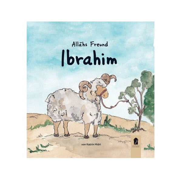 Allahs Freund Ibrahim
