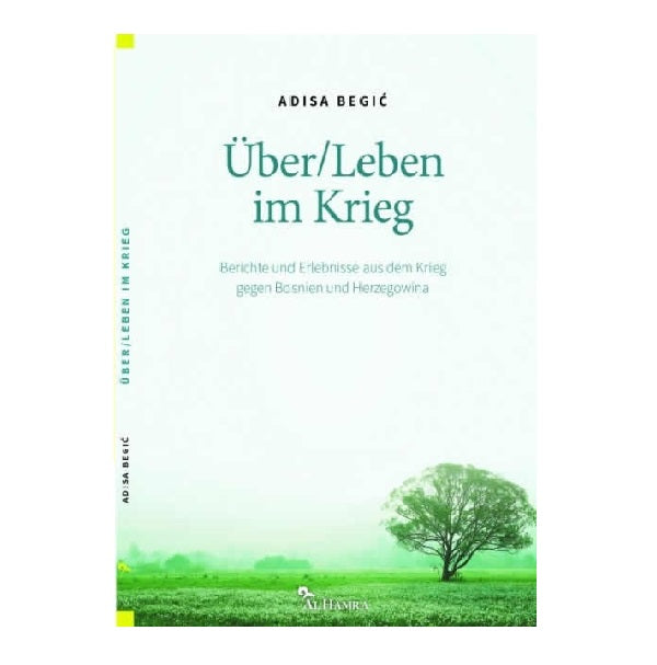 Über/Leben im Krieg. Berichte und Erlebnisse....