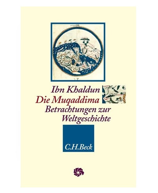 Die Muqaddima - Betrachtungen zur Weltgeschichte