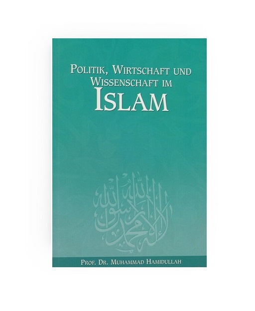Politik, Wirtschaft und Wissenschaft im Islam