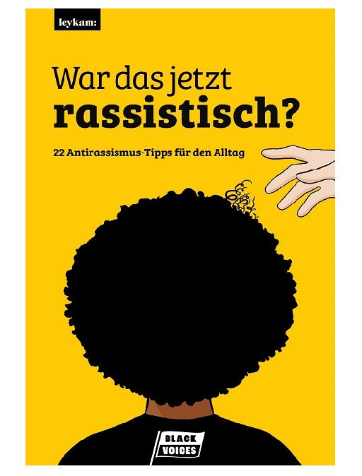 War das jetzt rassistisch? - 22 Anti-Rassismus-Tipps für den Alltag