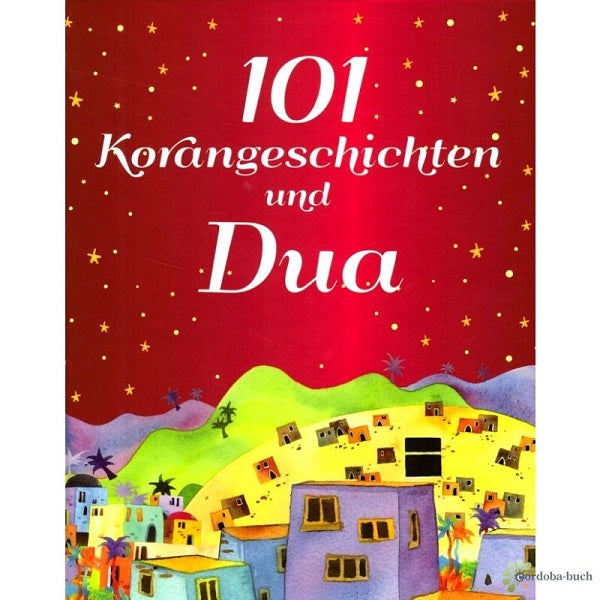 101 Korangeschichten und Dua (Prophetengeschichten)