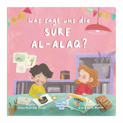 Was sagt uns die Sure Al-Alaq?