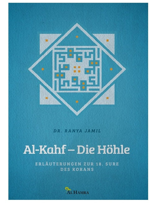 Al-Kahf - Die Höhle -Erläuterung zur 18. Sure des Korans