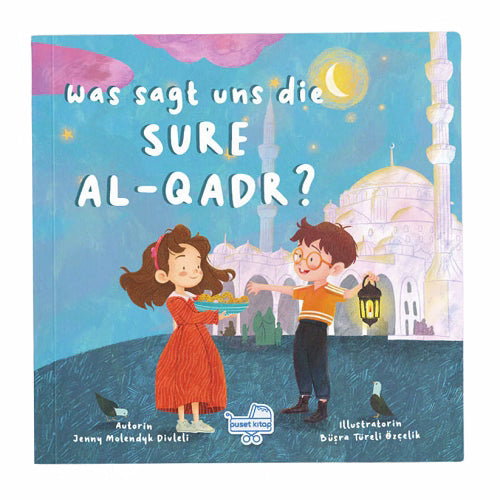 Was sagt uns die Sure Al-Qadr?