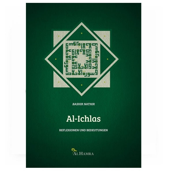 Al-Ichlas - Reflexionen und Bedeutungen