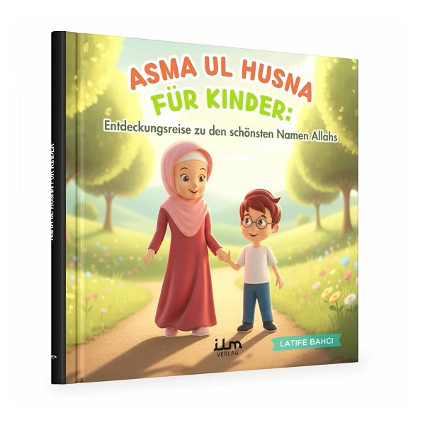 Asma ul Husna für Kinder - Entdeckungsreise zu den schönsten Namen Allahs