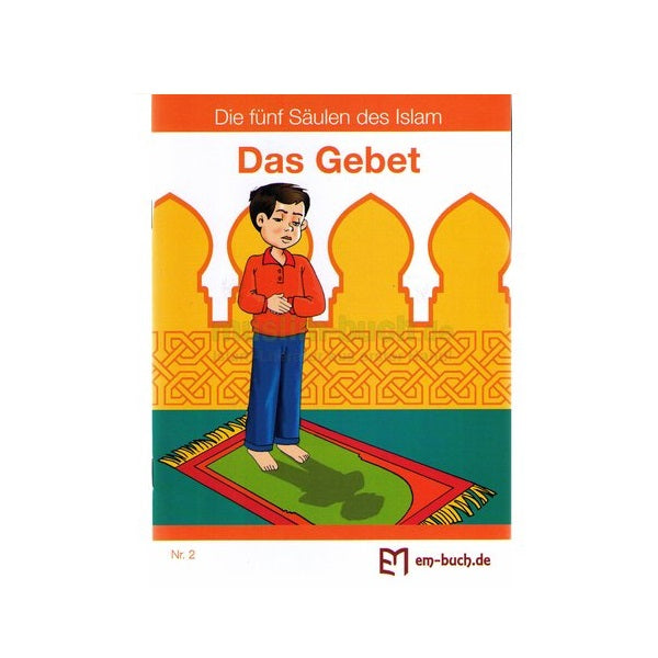 Das Gebet (Nr.2 Die fünf Säulen des Islam)
