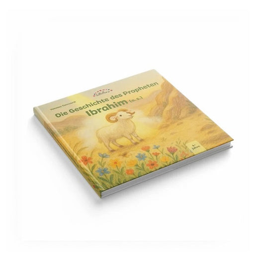Die Geschichte des Propheten Ibrahim a. s.