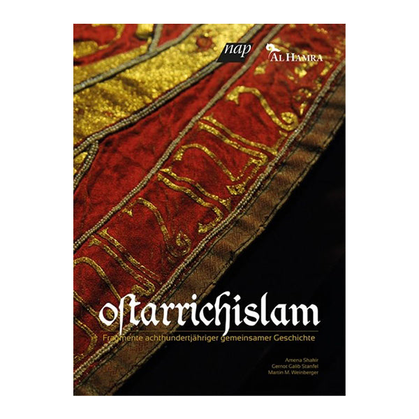 Ostarrichislam. Fragmente achthundertjähriger gemeinsamer Geschichte