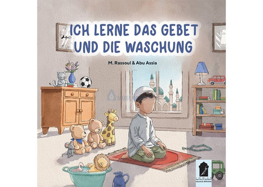 Ich lerne das Gebet und die Waschung