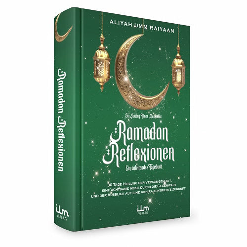 Ramadan Reflexionen von Aliyah Umm Raiyaan - Ein anleitendes Tagebuch