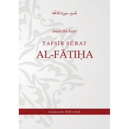 Tafsir-surat-al-fatiha-die-eroeffnende-von-imam-ibn-kathir - Al Hamra